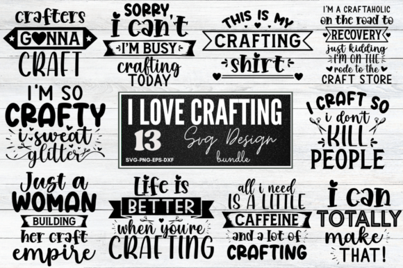 Download I Love Crafting Quotes SVG Bundle - Quote Collection