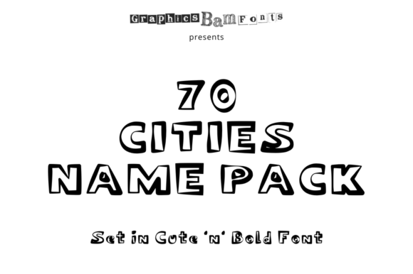 Download Top 70 Cities Set in Cute 'n' Bold Font - Bold Collection