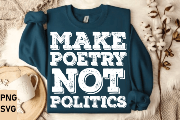 Download Make Poetry Not Politics Quote - Quote Collection